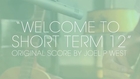 Welcome to Short Term 12 - Original Score by Joel P West (Playlist Exclusive)