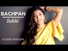 Bachpan Song - Full Video | Subhi | Hindi Music | Fusion Jazz