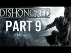 Dishonored PC Playthrough Part 9「HD」