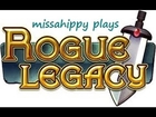 missahippy plays rogue legacy ep 3: adhd not as good as it sounds