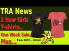 TRA News, 2 New Girls T-shirts One Week Sale.. Plus...