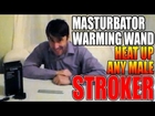 Masturbator Warming Wand - Heats Up Any Male Stroker