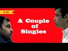 A Couple of Singles - E01