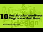 10 Most Popular WordPress Plugins You Must Have | Website Promoters