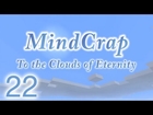 MindCrap - Episode 22 - Into the Nether!