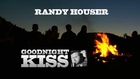 Randy Houser – Goodnight Kiss (Lyric Video)