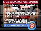 Live Rodriguez vs Cotto Full Fight Broadcast