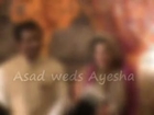 Asad weds Ayesha (Juma 14-06-2013)