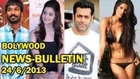 Bollywood Uncut News | Top Headlines For The Day 24th June 2013