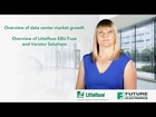 Littelfuse’s EBU Fuse and Varistor Solutions for Data Centers
